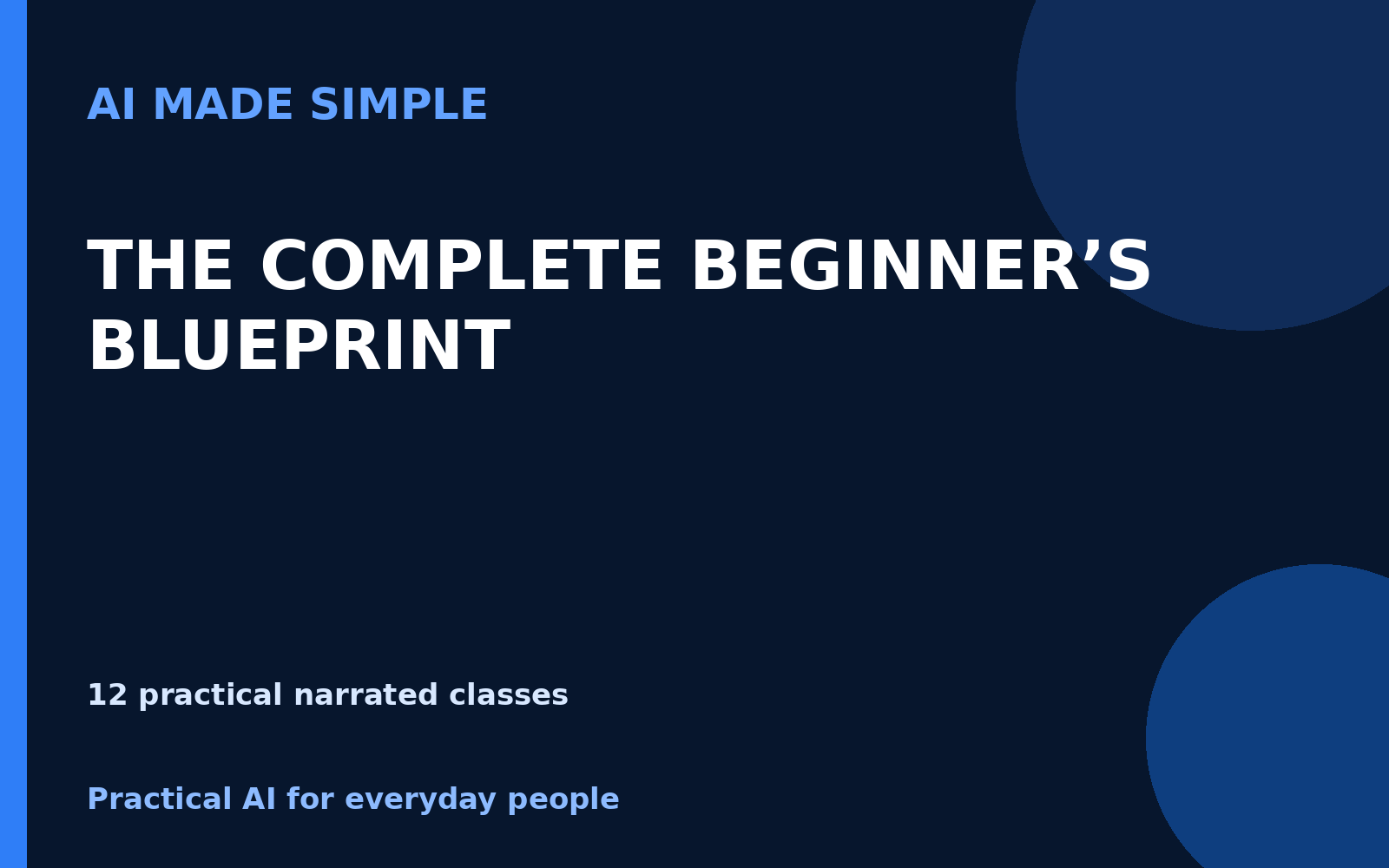 AI Made Simple Complete Beginner's Blueprint